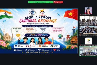 LỚP HỌC KHÔNG BIÊN GIỚI – VIỆT NAM & ẤN ĐỘ (BORDERLESS CLASSROOM – VIETNAM & INDIA)